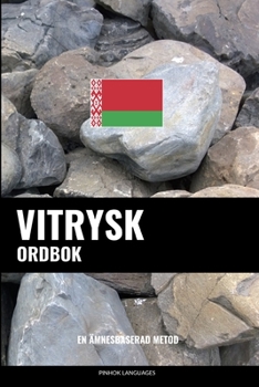 Paperback Vitrysk ordbok: En ämnesbaserad metod [Swedish] Book