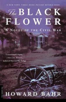Paperback The Black Flower: A Novel of the Civil War Book