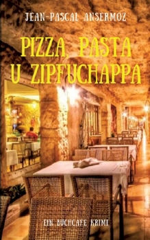 Paperback Pizza, Pasta u Zipfuchappa: Ein BuchCafé Krimi [German] Book