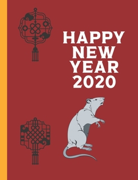 Happy New Year 2020: Calendar Planner 2020 For The New Year: Year of The Rat
