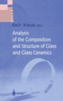 Analysis of the Composition and Structure of Glass and Glass Ceramics (Schott Series on Glass and Glass Ceramics)
