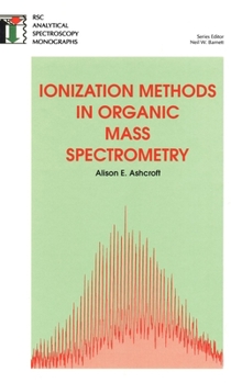 Hardcover Ionization Methods in Organic Mass Spectrometry Book