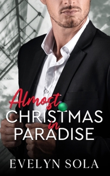 Almost Christmas in Paradise: A Christmas novella
