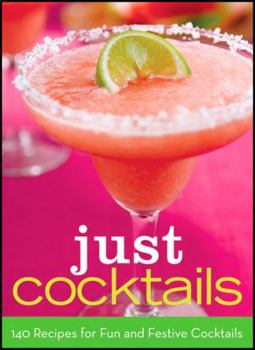Hardcover Just Cocktails 140 Recipes Fo Book
