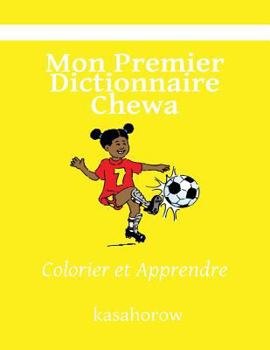 Paperback Mon Premier Dictionnaire Chewa: Colorier et Apprendre [French] Book