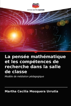 Paperback La pensée mathématique et les compétences de recherche dans la salle de classe [French] Book