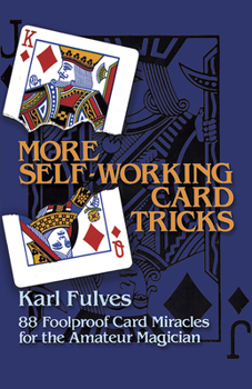 Paperback More Self-Working Card Tricks: 88 Foolproof Card Miracles for the Amateur Magician Book