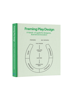 Paperback Framing Play Design: A Hands-On Guide for Designers, Learners and Innovators Book
