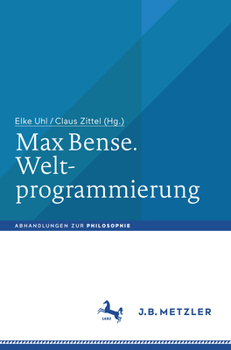 Hardcover Max Bense. Weltprogrammierung [German] Book