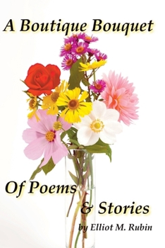 Paperback A Boutique Bouquet of Poems and Stories Book