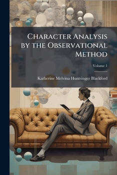 Paperback Character Analysis by the Observational Method; Volume 1 Book