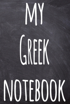 My Greek Notebook: The perfect gift for anyone learning a new language - 6x9 119 page lined journal!