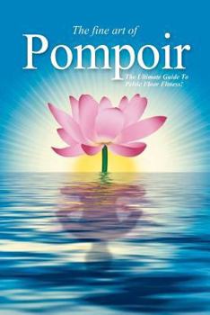 Paperback Pompoir: A Manual of Ancient Arts to Fitness and Control the Pelvic Floor Book
