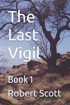 Paperback The Last Vigil: Book 1 Book