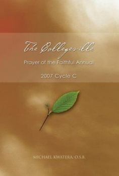 Paperback The Collegeville Prayer of the Faithful Annual 2007: Cycle C Book
