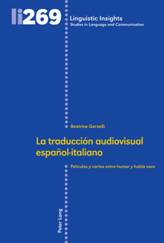 Hardcover La Traducción Audiovisual Español-Italiano: Películas Y Cortos Entre Humor Y Habla Soez [Spanish] Book