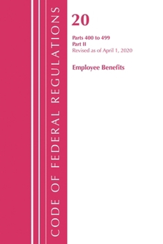 Paperback Code of Federal Regulations, Title 20 Employee Benefits 400-499, Revised as of April 1, 2020: Part 2 Book