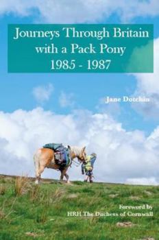 Paperback Journeys Through Britain with a Pack Pony: 1985 - 1987 Book