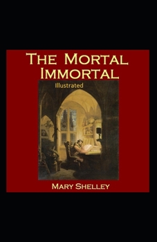 Paperback The Mortal Immortal Illustrated Book