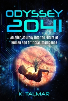 Paperback Odyssey 2041: An Alien Journey into the Future of Alien and Human Intelligence Book