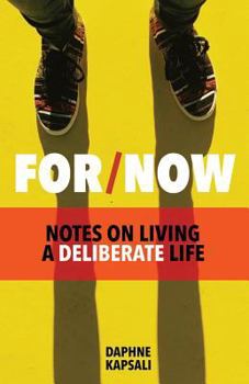 Paperback For Now: Notes on Living a Deliberate Life Book