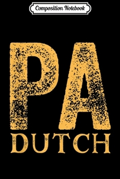Composition Notebook: PA Dutch Pennsylvania Heritage German American Roots Gift  Journal/Notebook Blank Lined Ruled 6x9 100 Pages