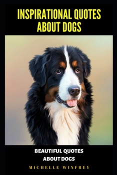 Paperback Inspirational Quotes about dogs: Beautiful Quotes about dogs Book