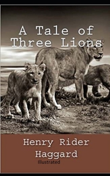 Paperback A Tale of Three Lions Illustrated Book