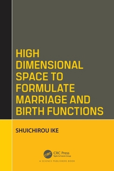 Paperback High Dimensional Space to Formulate Marriage and Birth Functions Book