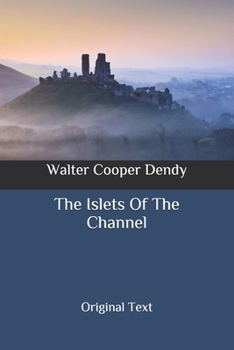 The Islets Of The Channel: Original Text