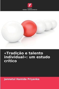 Tradição e talento individual: um estudo crítico (Portuguese Edition)