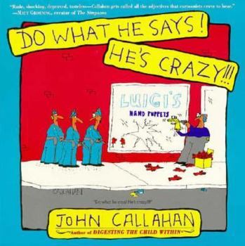 Paperback Do What He Says! He's Crazy! Book