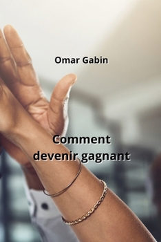 Paperback Comment devenir gagnant [French] Book