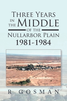 Paperback Three Years in the Middle of the Nullarbor Plain 1981- 1984 Book