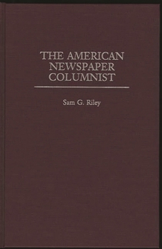 Hardcover The American Newspaper Columnist Book