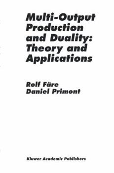 Hardcover Multi-Output Production and Duality: Theory and Applications Book