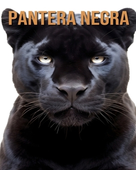 Paperback Pantera Negra: Conheça a Pantera Negra e Desfrute de Fatos e Imagens Incríveis [Portuguese] Book