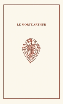 Hardcover Le Morte Arthur: A Romance in Stanzas of Eight Lines Book