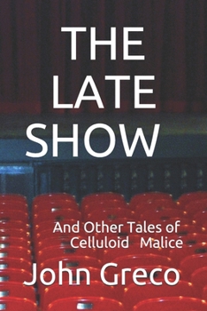 Paperback The Late Show: And Other Tales of Celluloid Malice Book