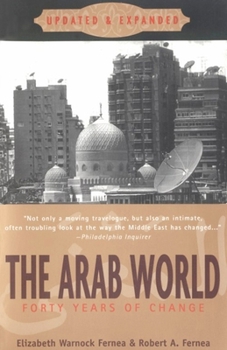 Paperback The Arab World: Forty Years of Change, Updated and Expanded Book