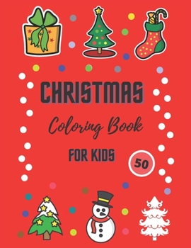 Paperback Christmas Coloring Book for Kids: 50 Beautiful, Cute Pages to Color Book