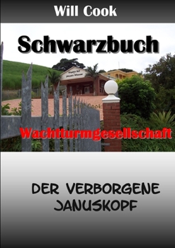 Paperback Schwarzbuch Wachtturmgesellschaft - der verborgene Januskopf [German] Book