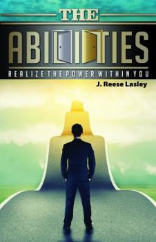 The Abilities: Realize the Power Within You