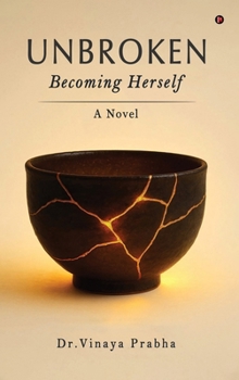 Hardcover Unbroken: Becoming Herself: A Novel Book