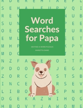 Paperback Word Searches for Papa: 100 Large Print Find-a-Word Puzzles [Large Print] Book