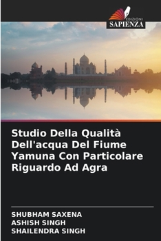 Paperback Studio Della Qualità Dell'acqua Del Fiume Yamuna Con Particolare Riguardo Ad Agra [Italian] Book