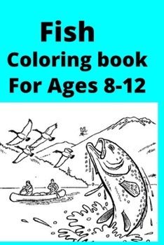 Paperback Fish Coloring book For Ages 8-12 [Large Print] Book
