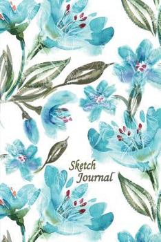 Sketch Journal - Blue Green Flowers 6x9 : Pages Are Lined on the Bottom Third with Blank Space on Top