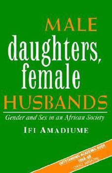 Paperback Male Daughters, Female Husbands: Gender and Sex in an African Society Book