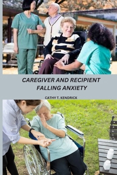 Paperback Caregiver and Recipient Falling Anxiety Book